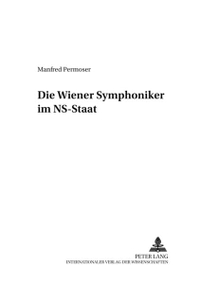 Cover: Die Wiener Symphoniker im NS-Staat