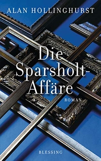Buchcover: Alan Hollinghurst. Die Sparsholt-Affäre - Roman. Karl Blessing Verlag, München, 2019.
