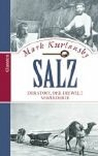 Buchcover: Mark Kurlansky. Salz - Der Stoff, der die Welt veränderte. Claassen Verlag, Berlin, 2002.
