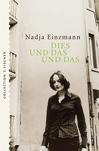 Buchcover: Nadja Einzmann. Dies und das und das. S. Fischer Verlag, Frankfurt am Main, 2006.