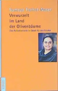 Buchcover: Sumaya Farhat-Naser. Verwurzelt im Land der Olivenbäume - Eine Palästinenserin im Streit für den Frieden. Lenos Verlag, Basel, 2002.