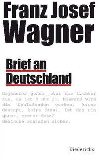 Buchcover: Franz Josef Wagner. Brief an Deutschland. Diederichs Verlag, München, 2010.