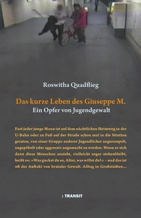 Buchcover: Roswitha Quadflieg. Das kurze Leben des Giuseppe M. - Ein Opfer von Jugendgewalt. Transit Buchverlag, Berlin, 2016.