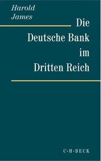 Buchcover: Harold James. Die Deutsche Bank im Dritten Reich. C.H. Beck Verlag, München, 2003.