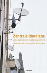 Cover: Jochen Schimmang (Hg.). Zentrale Randlage - Lesebuch für Städtebewohner. DuMont Verlag, Köln, 2002.