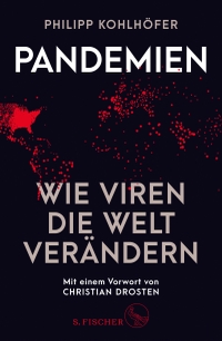 Buchcover: Philipp Kohlhöfer. Pandemien - Wie Viren die Welt verändern. S. Fischer Verlag, Frankfurt am Main, 2021.