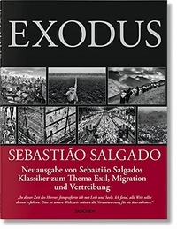 Buchcover: Sebastiao Salgado. Sebastião Salgado. Exodus. Taschen Verlag, Köln, 2016.
