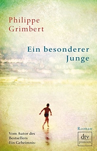 Buchcover: Philippe Grimbert. Ein besonderer Junge - Roman. dtv, München, 2012.