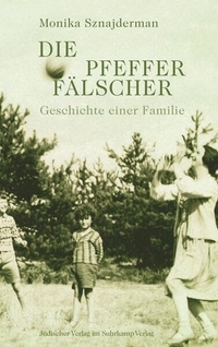 Cover: Monika Sznajderman. Die Pfefferfälscher - Geschichte einer Familie. Jüdischer Verlag im Suhrkamp Verlag, Berlin, 2018.