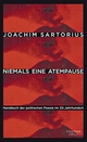 Cover: Joachim Sartorius (Hg.). Niemals eine Atempause - Handbuch der politischen Poesie im 20. Jahrhundert. Kiepenheuer und Witsch Verlag, Köln, 2014.