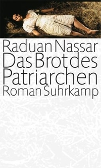Buchcover: Raduan Nassar. Das Brot des Patriarchen - Roman. Suhrkamp Verlag, Berlin, 2004.