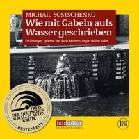 Buchcover: Michail Sostschenko. Wie mit Gabeln aufs Wasser geschrieben - 1 MP3-CD. Hörkultur, Zürich, 2018.