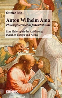 Cover: Anton Wilhelm Amo - Philosophieren ohne festen Wohnsitz