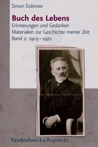 Buchcover: Simon Dubnow. Buch des Lebens (Band 2: 1903-1922) - Erinnerungen und Gedanken. Materialien zur Geschichte meiner Zeit. Vandenhoeck und Ruprecht Verlag, Göttingen, 2005.