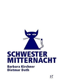 Buchcover: Dietmar Dath / Barbara Kirchner. Schwester Mitternacht - Roman. Verbrecher Verlag, Berlin, 2002.