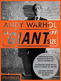 Buchcover: Andy Warhol. 'Giant' Size - Comprehensive visual biography of one of art's great personalities. Extraordinary insight into his world of glamour, sex and fame. Phaidon Verlag, Berlin, 2006.