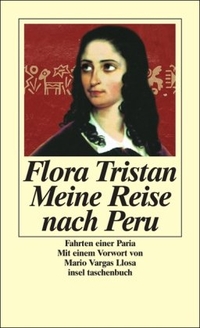 Buchcover: Flora Tristan. Meine Reise nach Peru - Fahrten einer Paria. Insel Verlag, Berlin, 2003.