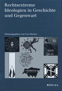 Buchcover: Rechtsextreme Ideologien in Geschichte und Gegenwart -  Schriften des Hannah-Arendt-Instituts für Totalitarismusforschung, Band 23. Böhlau Verlag, Wien - Köln - Weimar, 2003.