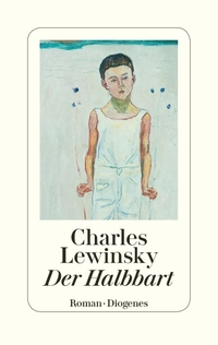 Buchcover: Charles Lewinsky. Der Halbbart - Roman. Diogenes Verlag, Zürich, 2020.