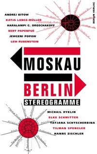 Buchcover: Tilman Spengler (Hg.). Moskau - Berlin - Stereogramme. Berlin Verlag, Berlin, 2001.