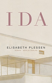 Buchcover: Elisabeth Plessen. Ida - Roman. Berlin Verlag, Berlin, 2010.