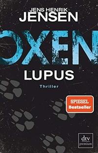 Buchcover: Jens Henrik Jensen. Oxen. Lupus - Thriller. dtv, München, 2020.