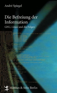 Cover: Die Befreiung der Information