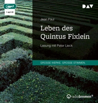 Buchcover: Jean Paul. Leben des Quintus Fixlein - (1 mp3-CD). Der Audio Verlag (DAV), Berlin, 2022.