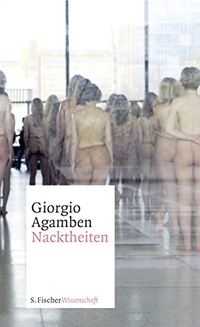 Buchcover: Giorgio Agamben. Nacktheiten. S. Fischer Verlag, Frankfurt am Main, 2010.