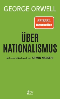 Buchcover: George Orwell. Über Nationalismus. dtv, München, 2020.