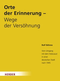 Cover: Orte der Erinnerung - Wege der Versöhnung