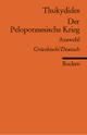 Cover: Thukydides. Der Peloponnesische Krieg - Auswahl. Griechisch - Deutsch. Philipp Reclam jun. Verlag, Ditzingen, 2005.
