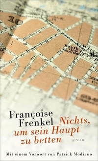 Buchcover: Francoise Frenkel. Nichts, um sein Haupt zu betten. Hanser Berlin, Berlin, 2016.