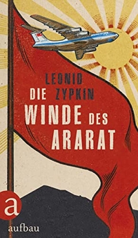 Buchcover: Leonid Zypkin. Die Winde des Ararat. Aufbau Verlag, Berlin, 2022.