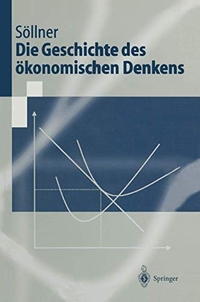 Buchcover: Fritz Söllner. Die Geschichte des ökonomischen Denkens. Springer Verlag, Heidelberg, 1999.