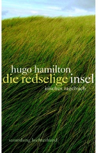 Cover: Hugo Hamilton. Die redselige Insel - Irisches Tagebuch. Luchterhand Literaturverlag, München, 2007.