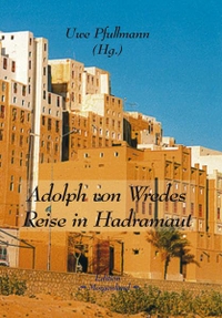 Cover: Adolph von Wredes Reise in Hadramaut