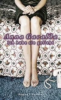 Buchcover: Anna Gavalda. Ich habe sie geliebt - Roman. Carl Hanser Verlag, München, 2003.