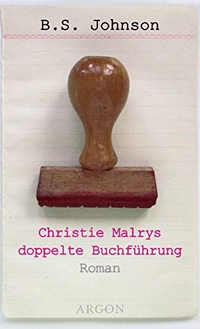 Buchcover: Bryan Stanley Johnson. Christie Malrys doppelte Buchführung - Roman. Argon Verlag, Berlin, 2002.