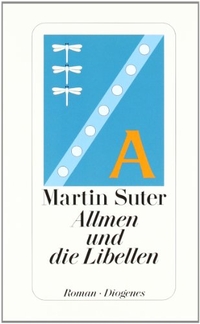 Buchcover: Martin Suter. Allmen und die Libellen - Roman. Diogenes Verlag, Zürich, 2010.