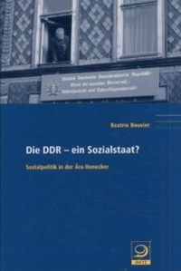 Beatrix Bouvier. Die DDR - ein Sozialstaat? - Sozialpolitik in der Ära Honecker. J. H. W. Dietz Nachf. Verlag, Bonn, 2002.