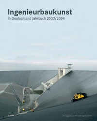 Cover: Ingenieurbaukunst in Deutschland - Jahrbuch 2003/2004. Junius Verlag, Hamburg, 2003.