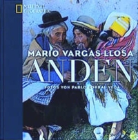 Buchcover: Pablo Corral Vega / Mario Vargas Llosa. Anden. National Geographic, Hamburg, 2002.