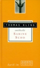 Cover: Sabine Scho. Thomas Kling entdeckt Sabine Scho. Europa Verlag, München, 2001.