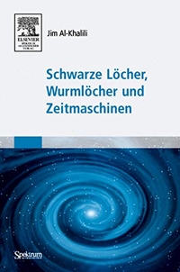 Buchcover: Jim Al-Khalili. Schwarze Löcher, Wurmlöcher und Zeitmaschinen. Spektrum Akademischer Verlag, Heidelberg, 2001.