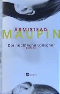 Buchcover: Armistead Maupin. Der nächtliche Lauscher - Roman. Rowohlt Verlag, Hamburg, 2002.