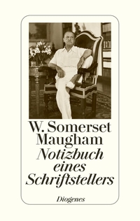 Buchcover: William Somerset Maugham. Notizbuch eines Schriftstellers. Diogenes Verlag, Zürich, 2004.