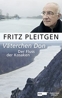 Buchcover: Fritz Pleitgen. Väterchen Don - Der Fluss der Kosaken. Kiepenheuer und Witsch Verlag, Köln, 2008.