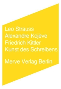 Cover: Alexandre Kojeve / Leo Strauss. Kunst des Schreibens. Merve Verlag, Berlin, 2009.