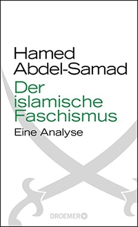 Buchcover: Hamed Abdel-Samad. Der islamische Faschismus - Eine Analyse. Droemer Knaur Verlag, München, 2014.